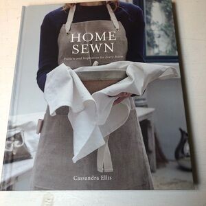 Home Sewn Hardback Book by Cassandra Ellis, 160 pages, New, Pet/Smoke free home